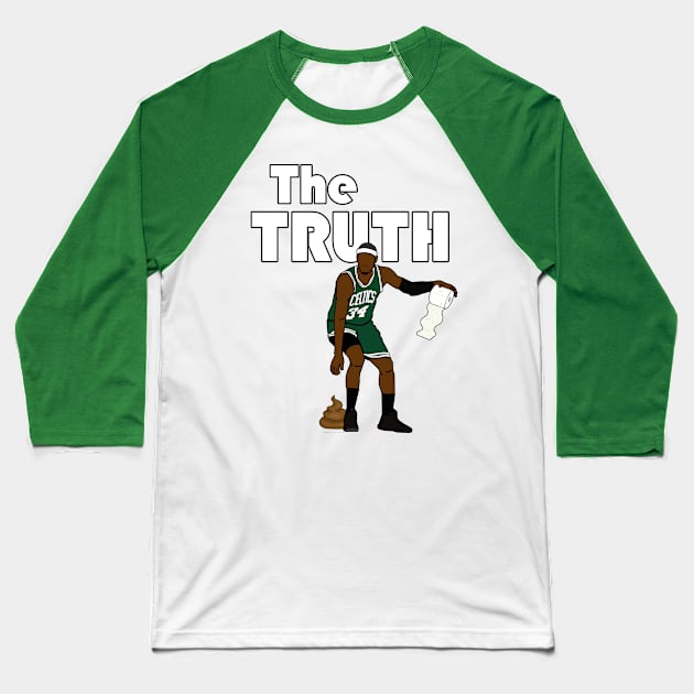 Paul Pierce 'The Truth/The Poop' - NBA Funny Boston Celtics Baseball T-Shirt by xavierjfong